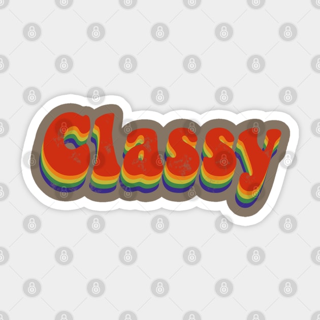 Stay Classy Sticker by joefixit2